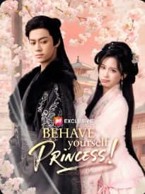 Behave Yourself Princess!