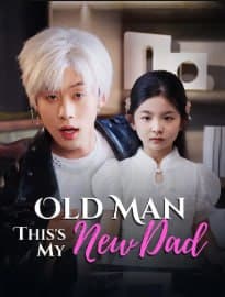 Old Man, This is My New Dad