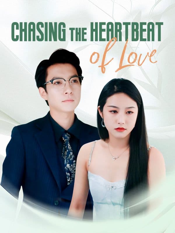 Chasing The Heartbeat of Love