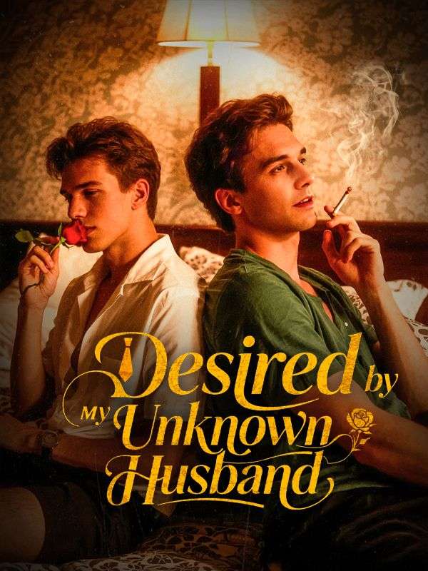Desired by My Unknown Husband BL