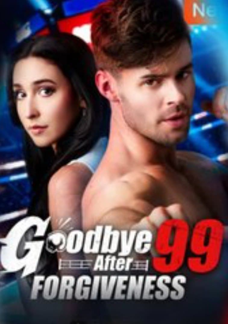 Goodbye After 99 Forgiveness