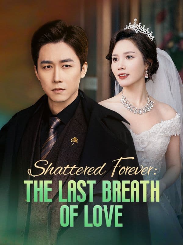 Shattered Forever The Last Breath of Love