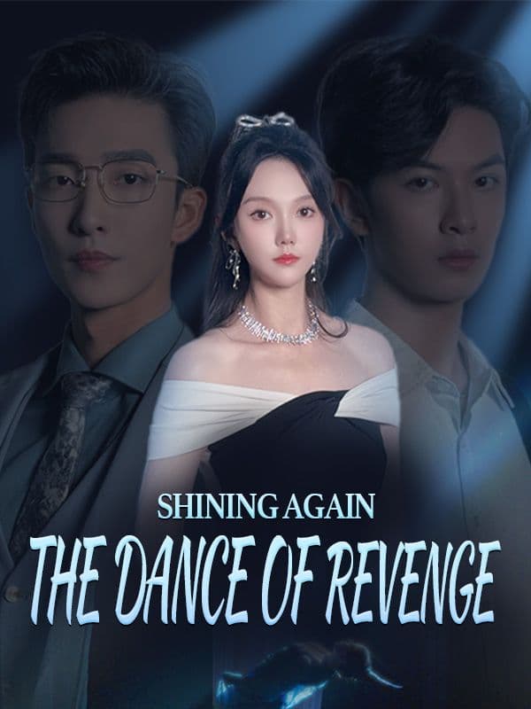 Shining Again The Dance of Revenge